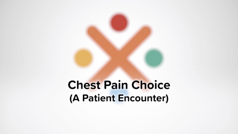Chest Pain Choice (A Patient Encounter)