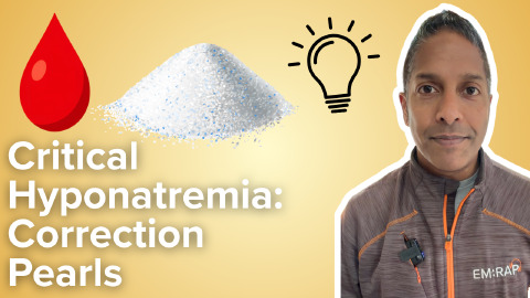 Daily Dose 2026 September 25: Critical Hyponatremia: Correction Pearls